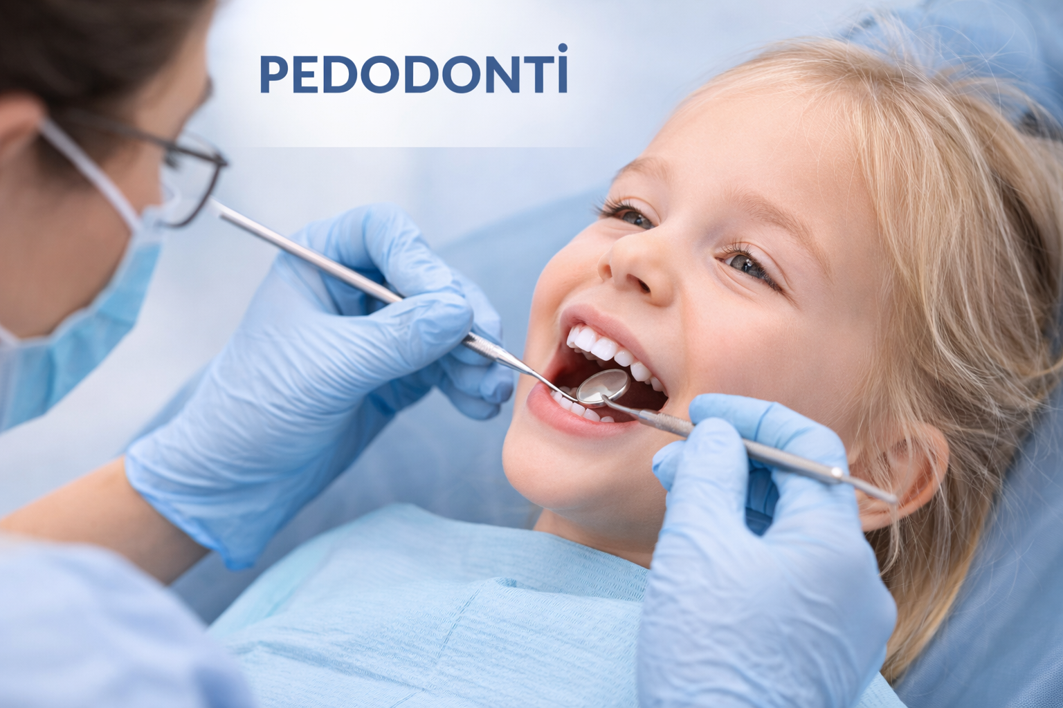 Pedodonti (Çocuk Diş Hekimliği)